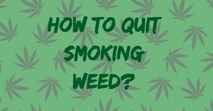 How to Quit Smoking Weed